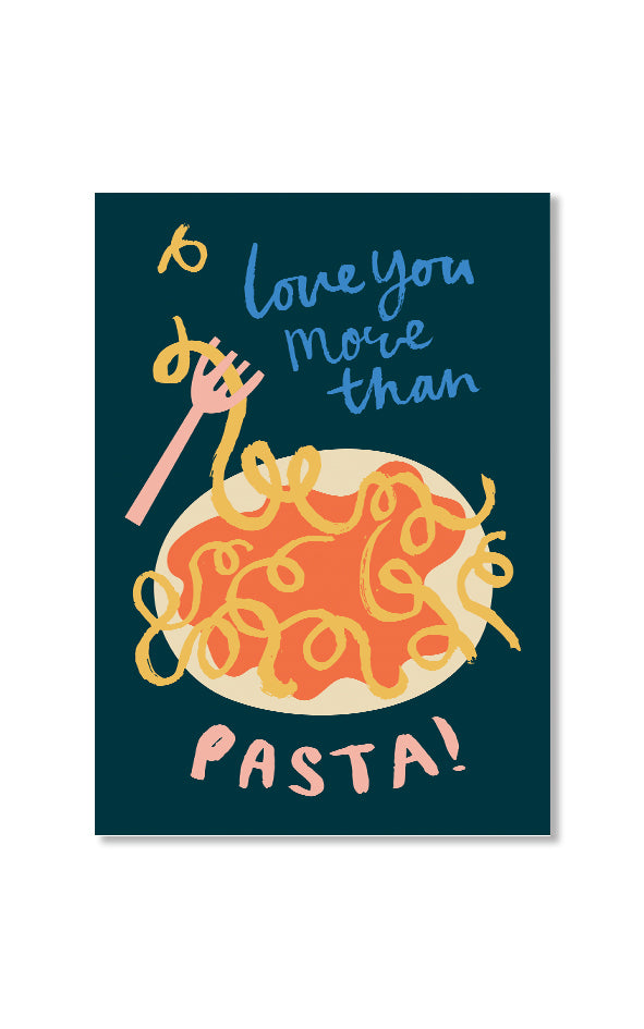 Love You More Than Pasta, Valentine's, Love, Art Print