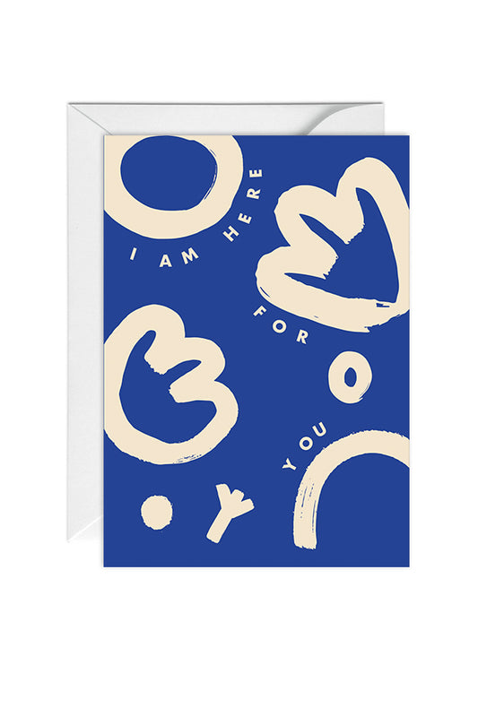 I am here for you, Thinking of you, Sorry, Greeting Card