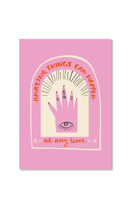 Amazing Things Can Happen At Any Time, Affirmation, Art Print