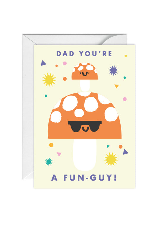 Dad, You're A Fun-Guy! Father's Day, Greeting Card