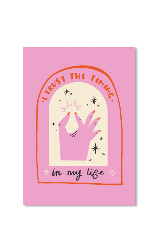 I Trust The Timing In My Life, Affirmation, Art Print