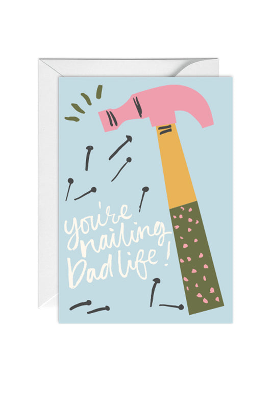 You're Nailing Dad Life! Father's Day Card