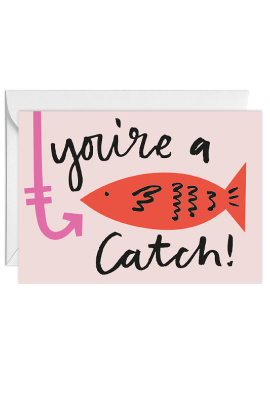 You're a catch, Valentines, Greeting Card