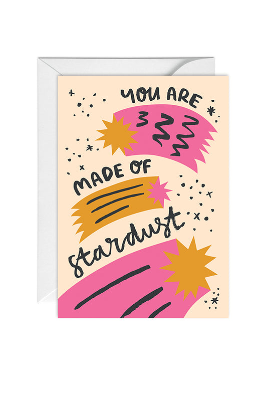 You Are Made Of Stardust, Greeting Card