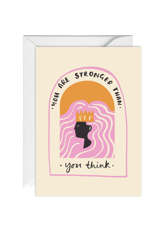You Are Stronger Than You Think Card, Greeting Card